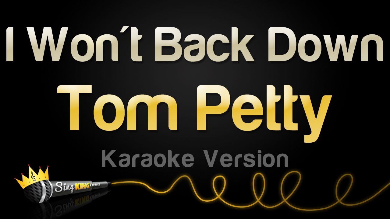 Tom Petty - I Won't Back Down (Karaoke Version)