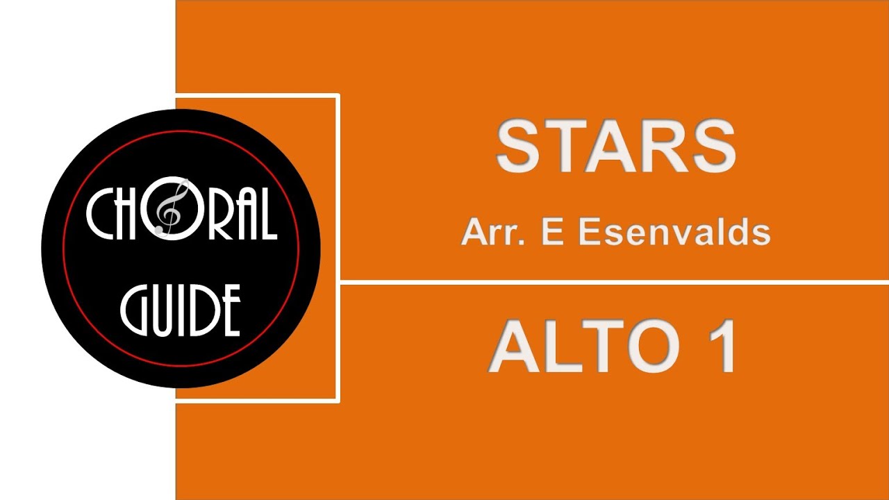 Stars - ALTO 1 (Arr E Esenvalds)