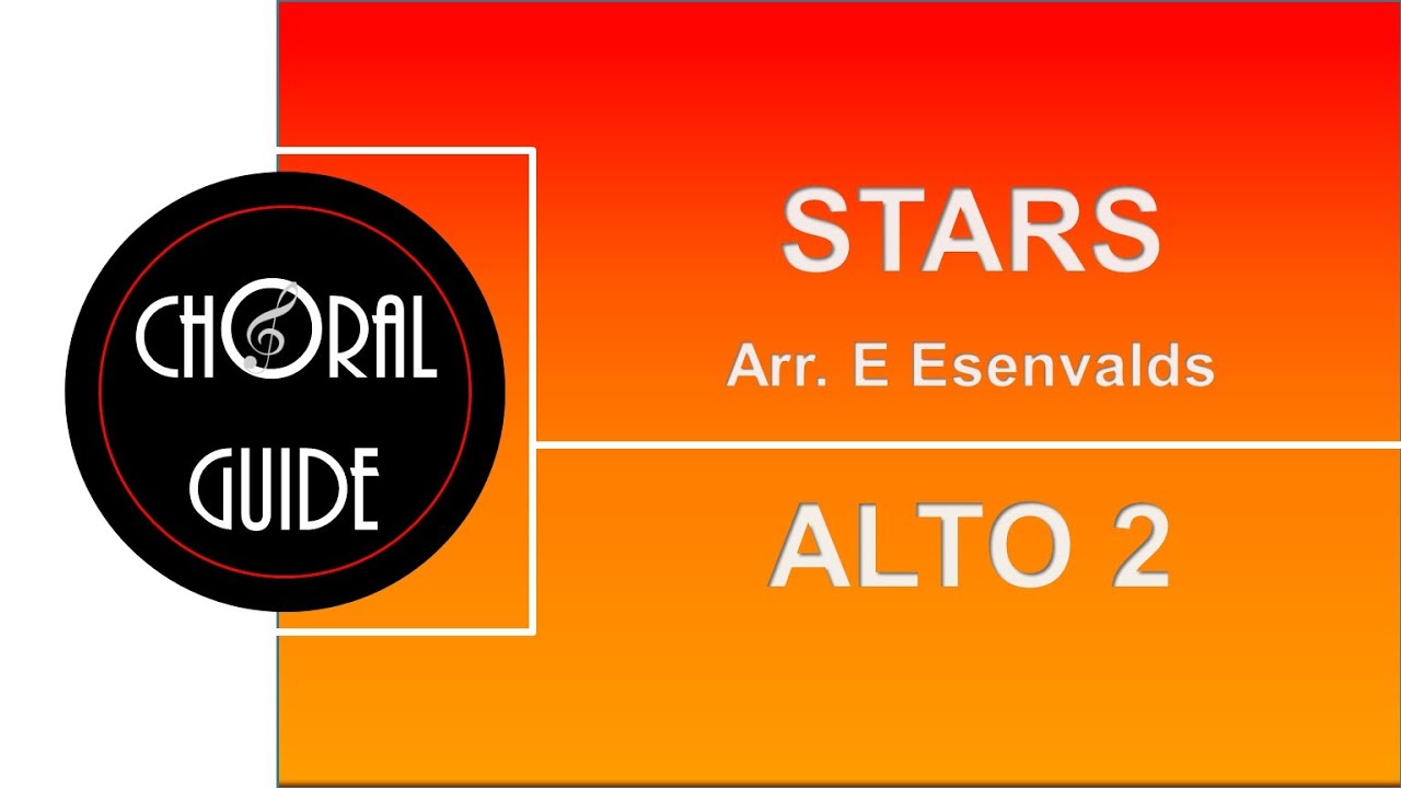 Stars - ALTO 2 (Arr E Esenvalds)